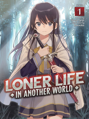 cover image of Loner Life in Another World, Volume 1